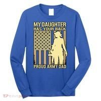 My Daughter Has Your Back Funny Gift Proud Army Dad Military Father Gift Long Sleeve Shirt thumb 0