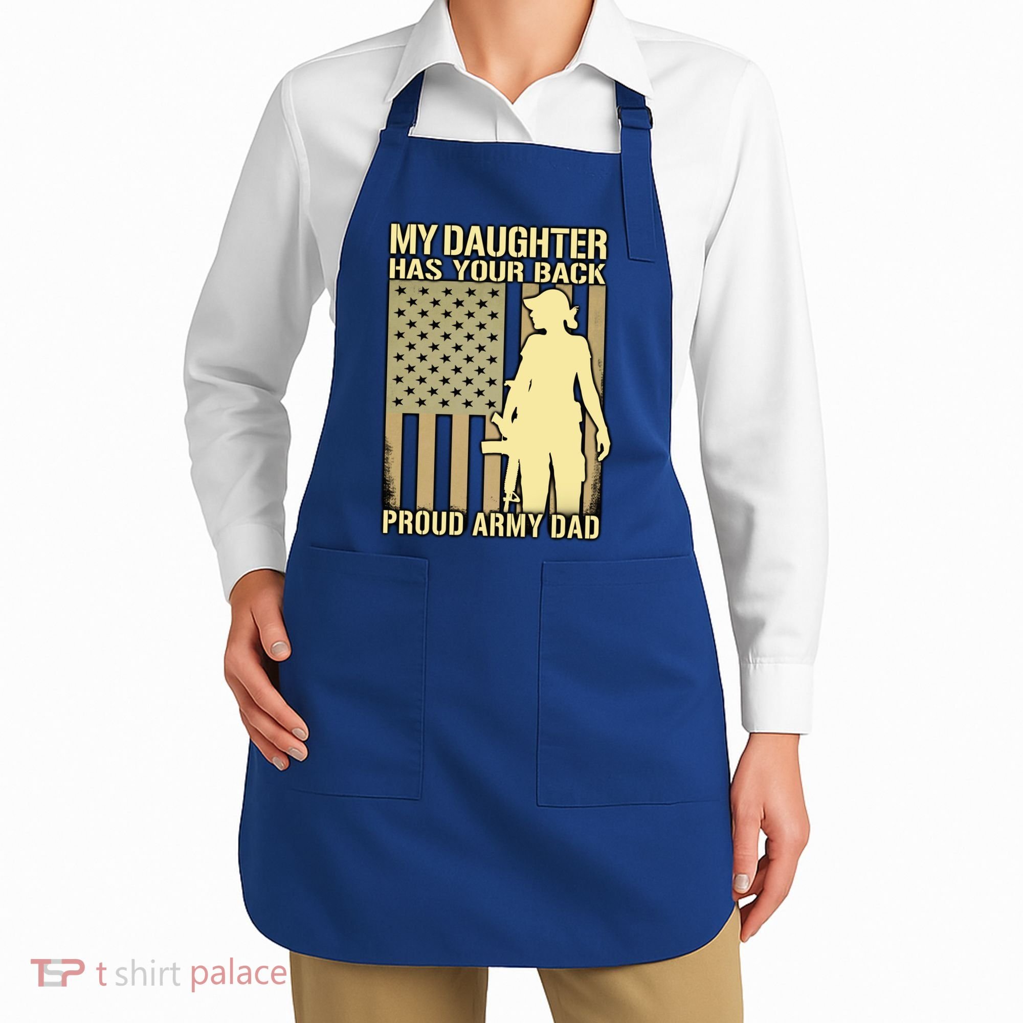 My Daughter Has Your Back Funny Gift Proud Army Dad Military Father Gift Apron