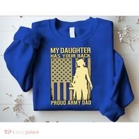 My Daughter Has Your Back Funny Gift Proud Army Dad Military Father Gift Sweatshirt thumb 2