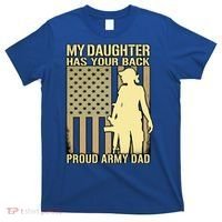 My Daughter Has Your Back Funny Gift Proud Army Dad Military Father Gift T-Shirt thumb 0