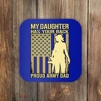 My Daughter Has Your Back Funny Gift Proud Army Dad Military Father Gift Coaster thumb 0