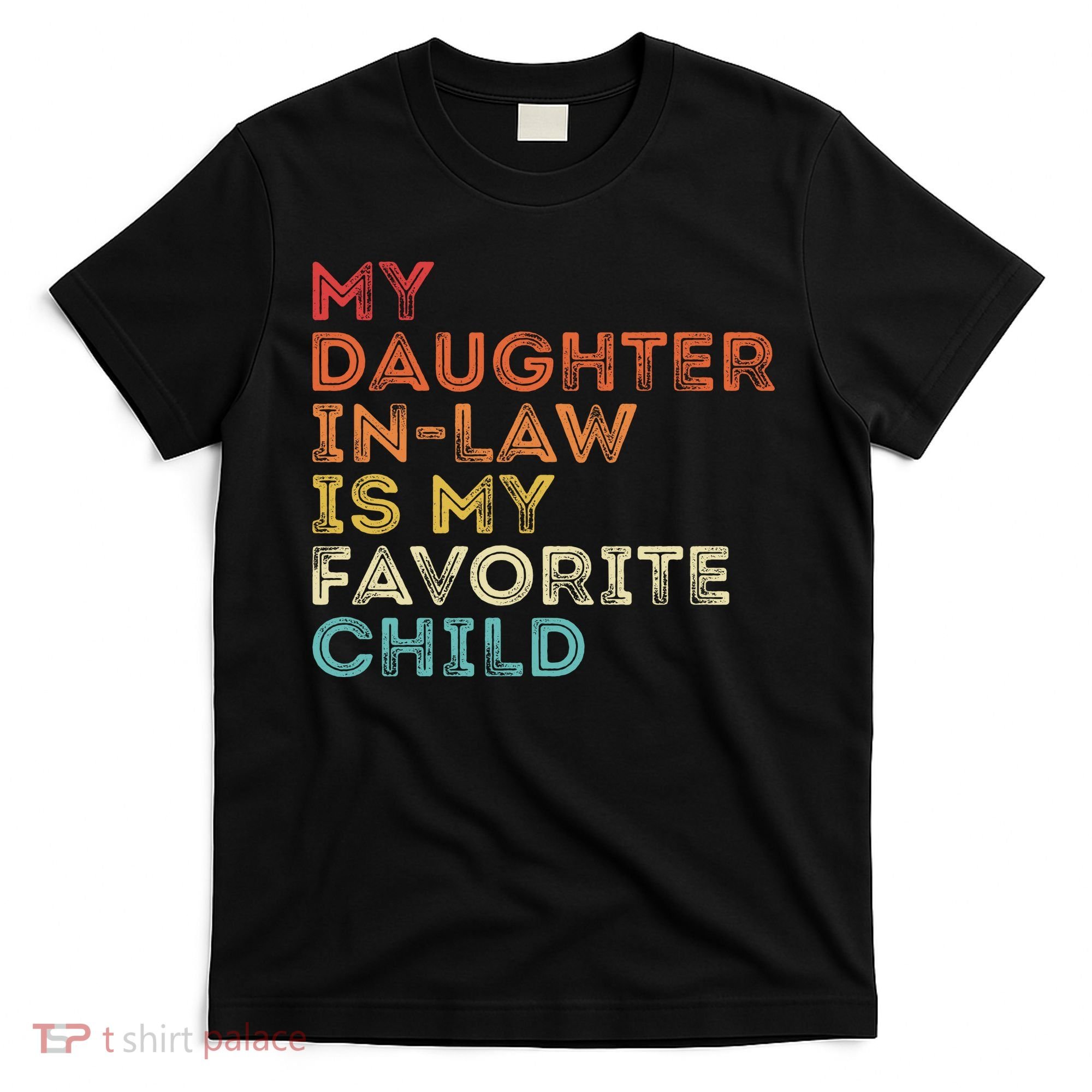 My Daughter In Law Is My Favorite Child Vintage Retro T-Shirt