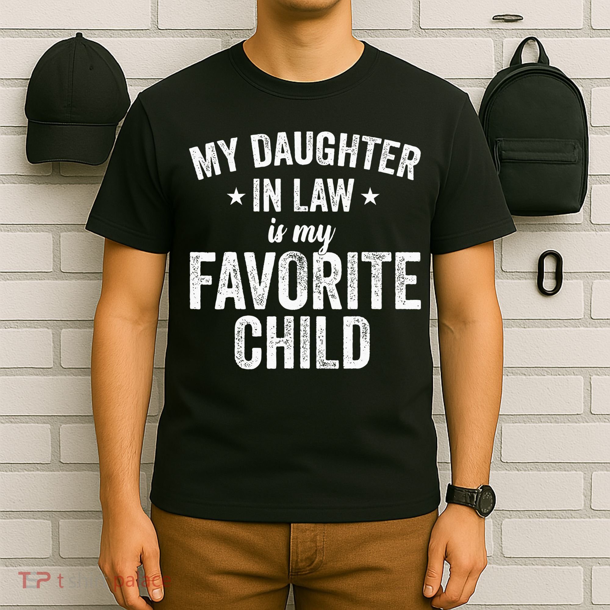 My Daughter In Law Is My Favorite Child Funny Quote T-Shirt