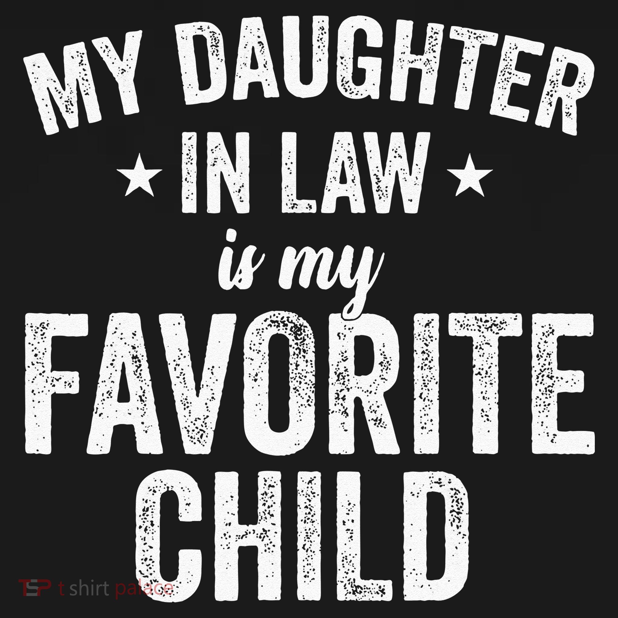 My Daughter In Law Is My Favorite Child Funny Quote Mousepad