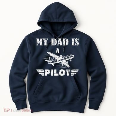 My Dad Is A Pilot Airplane Aviation Pilot's Aeroplane Hoodie
