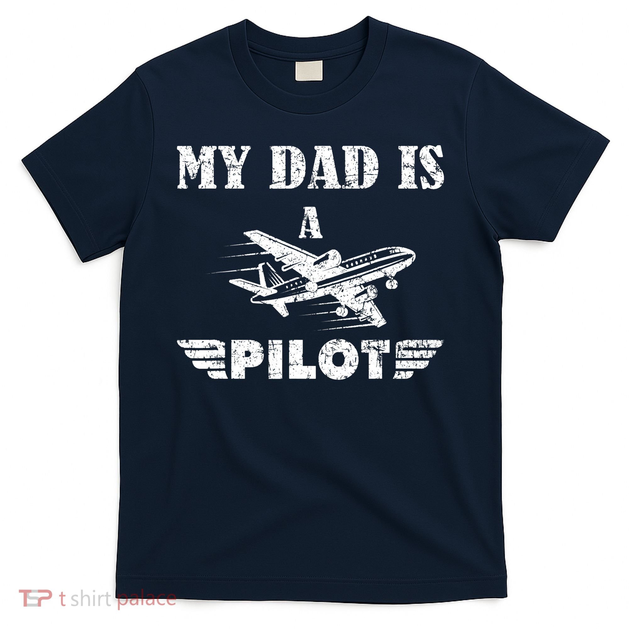 My Dad Is A Pilot Airplane Aviation Pilot's Aeroplane T-Shirt