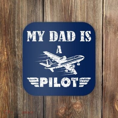 My Dad Is A Pilot Airplane Aviation Pilot's Aeroplane Coaster