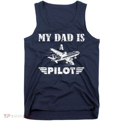 My Dad Is A Pilot Airplane Aviation Pilot's Aeroplane Tank Top
