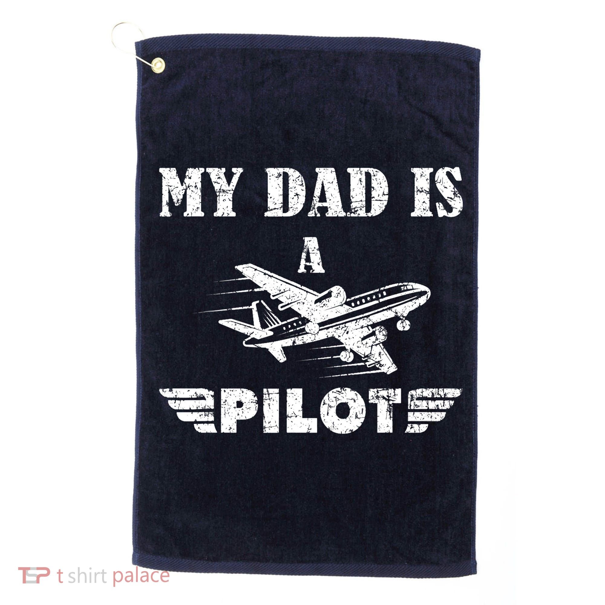 My Dad Is A Pilot Airplane Aviation Pilot's Aeroplane Golf Towel