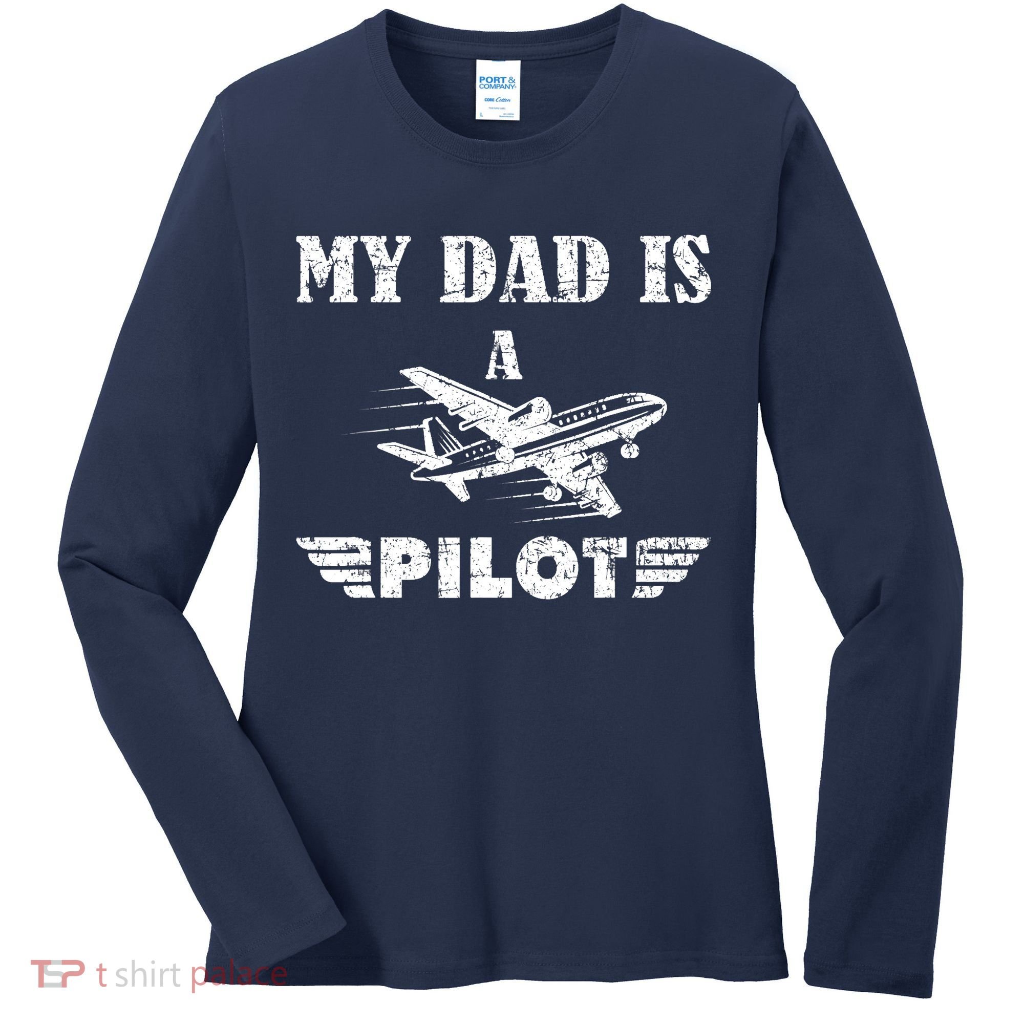 My Dad Is A Pilot Airplane Aviation Pilot's Aeroplane Women's Long Sleeve Shirt