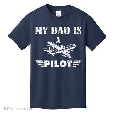 My Dad Is A Pilot Airplane Aviation Pilot's Aeroplane Kids T-Shirt