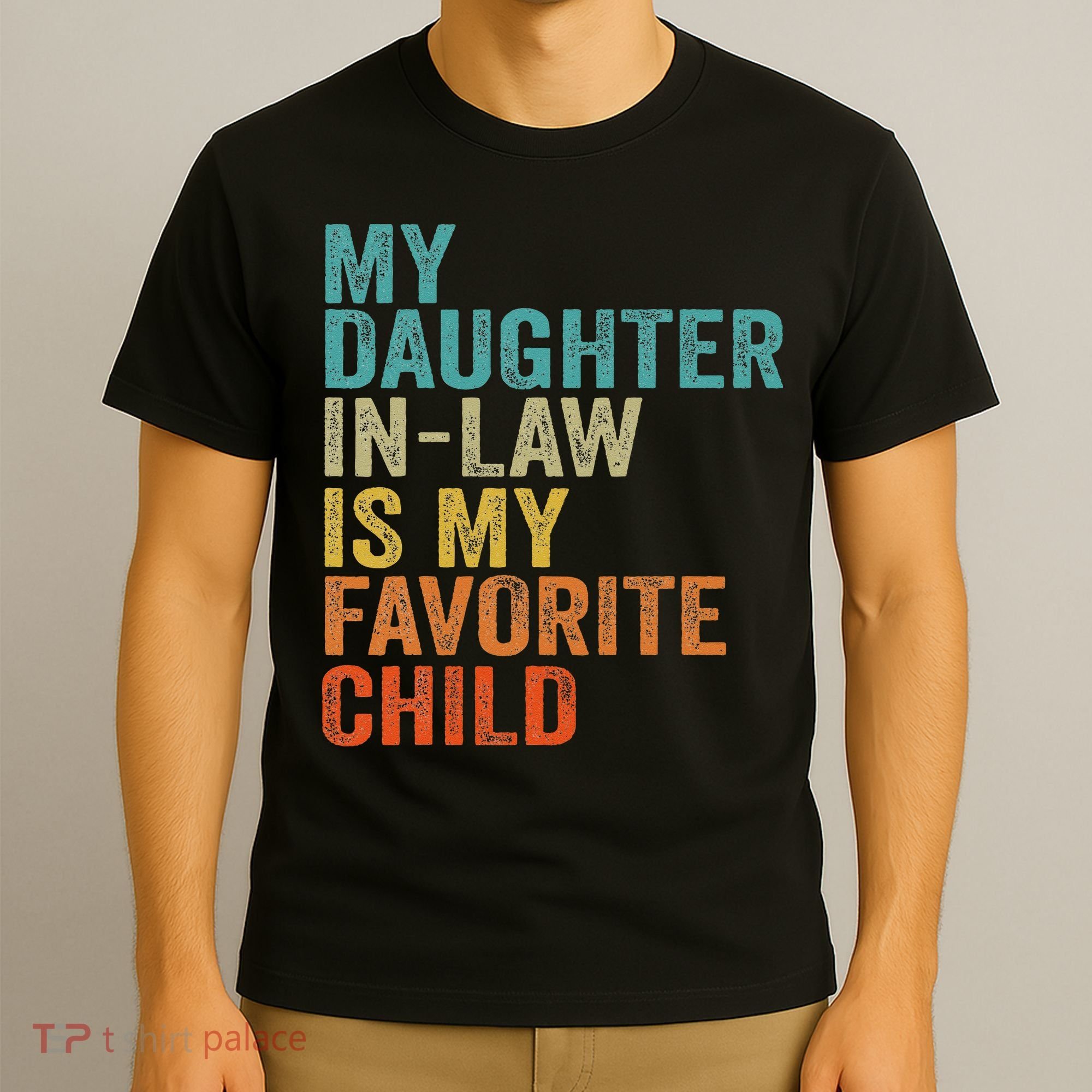 My Daughter In Law Is My Favorite Child Retro Vintage T-Shirt