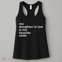 My Daughter In Law Is My Favorite Child Father_s Day In Law Women's Tank Top thumb 3