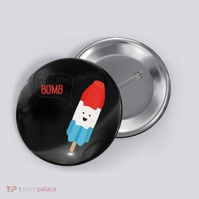 My Dad Is The Bomb Pop Funny Icecream Popsicle Summer Button