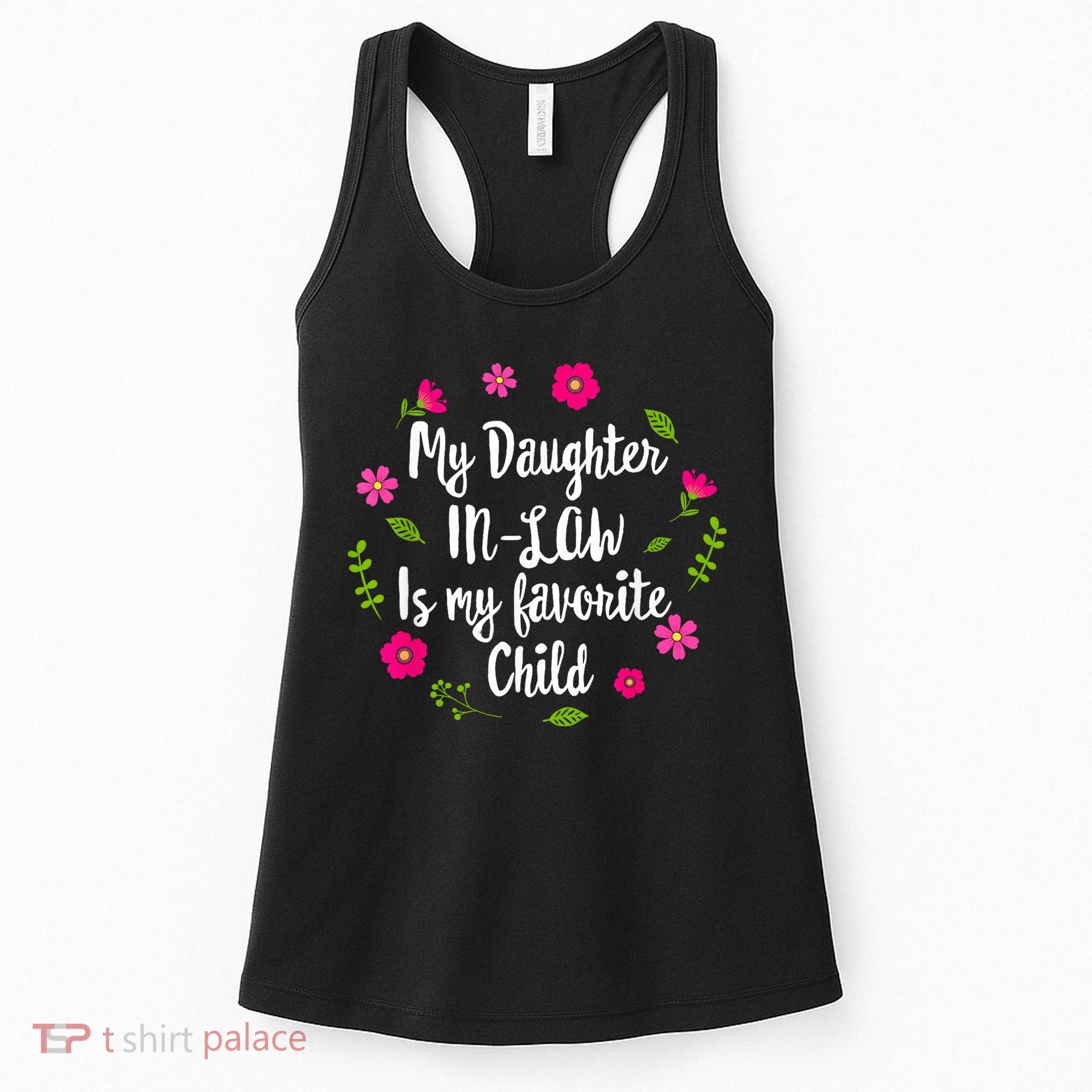 My Daughter In Law Is My Favorite Child Funny for Mom Wo Women's Tank Top