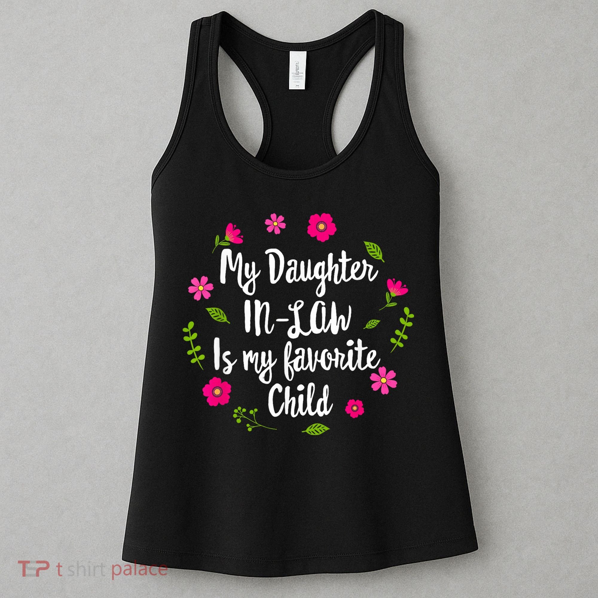 My Daughter In Law Is My Favorite Child Funny for Mom Wo Women's Tank Top