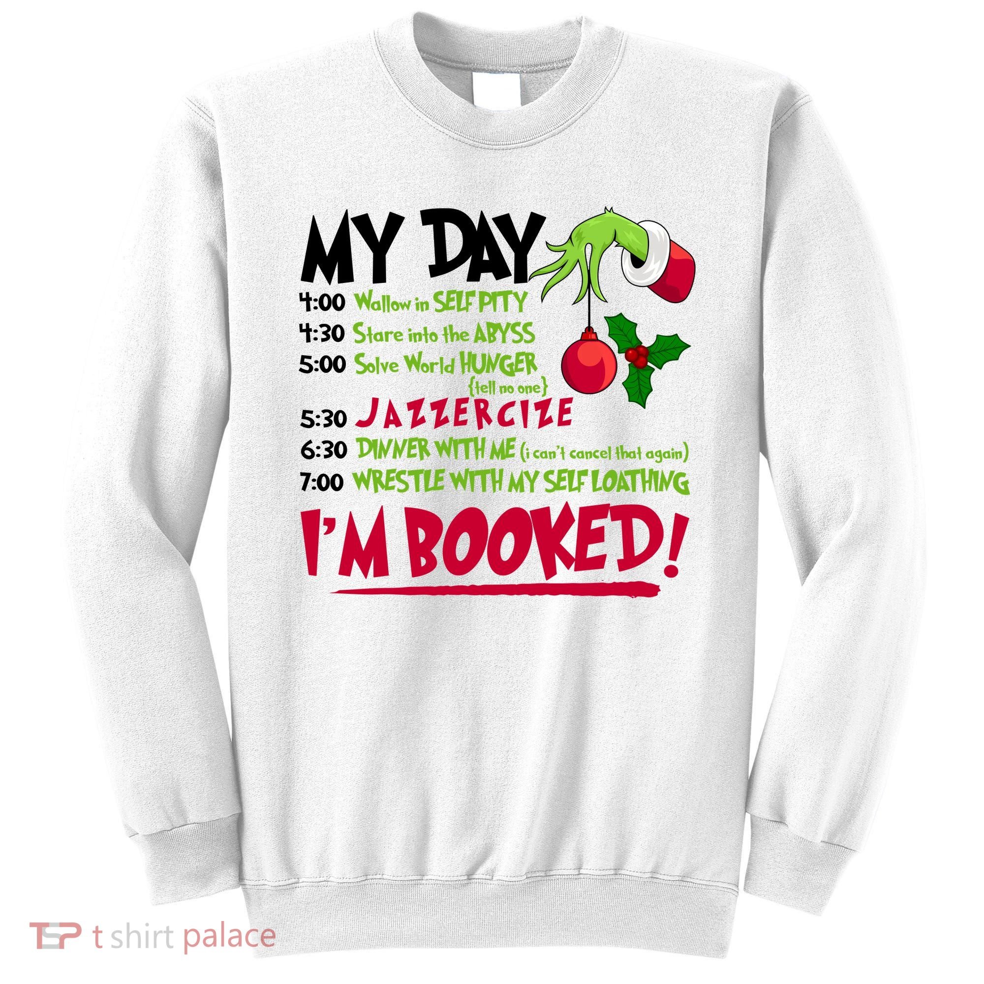 My Day Im Booked Funny Christmas Holiday Sweatshirt