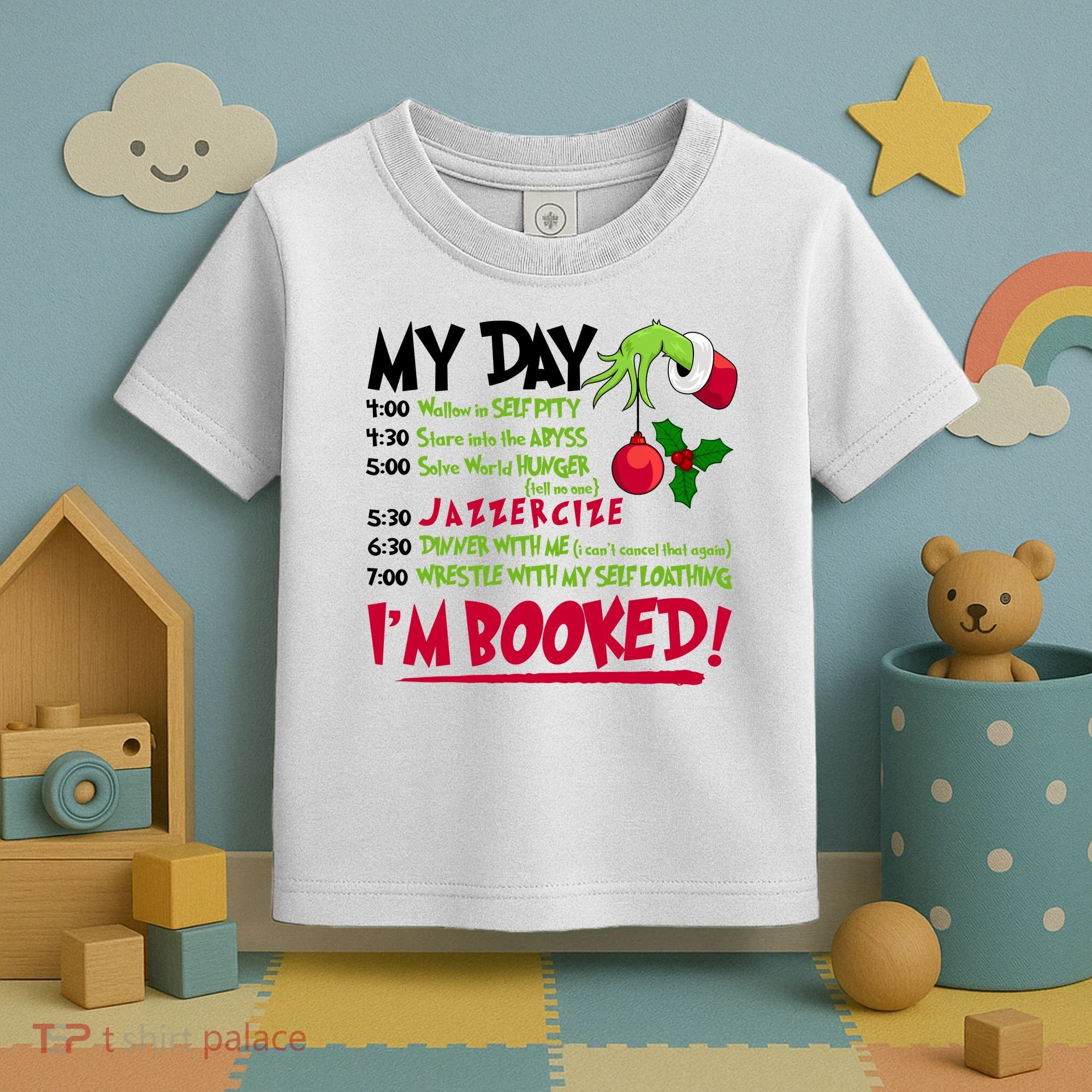 My Day Im Booked Funny Christmas Holiday Toddler T-Shirt