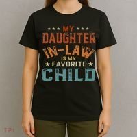 My Daughter In Law Is My Favorite Child Fathers Day In Law T-Shirt thumb 4