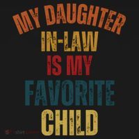 My Daughter In Law Is My Favorite Child Sweatshirt thumb 3