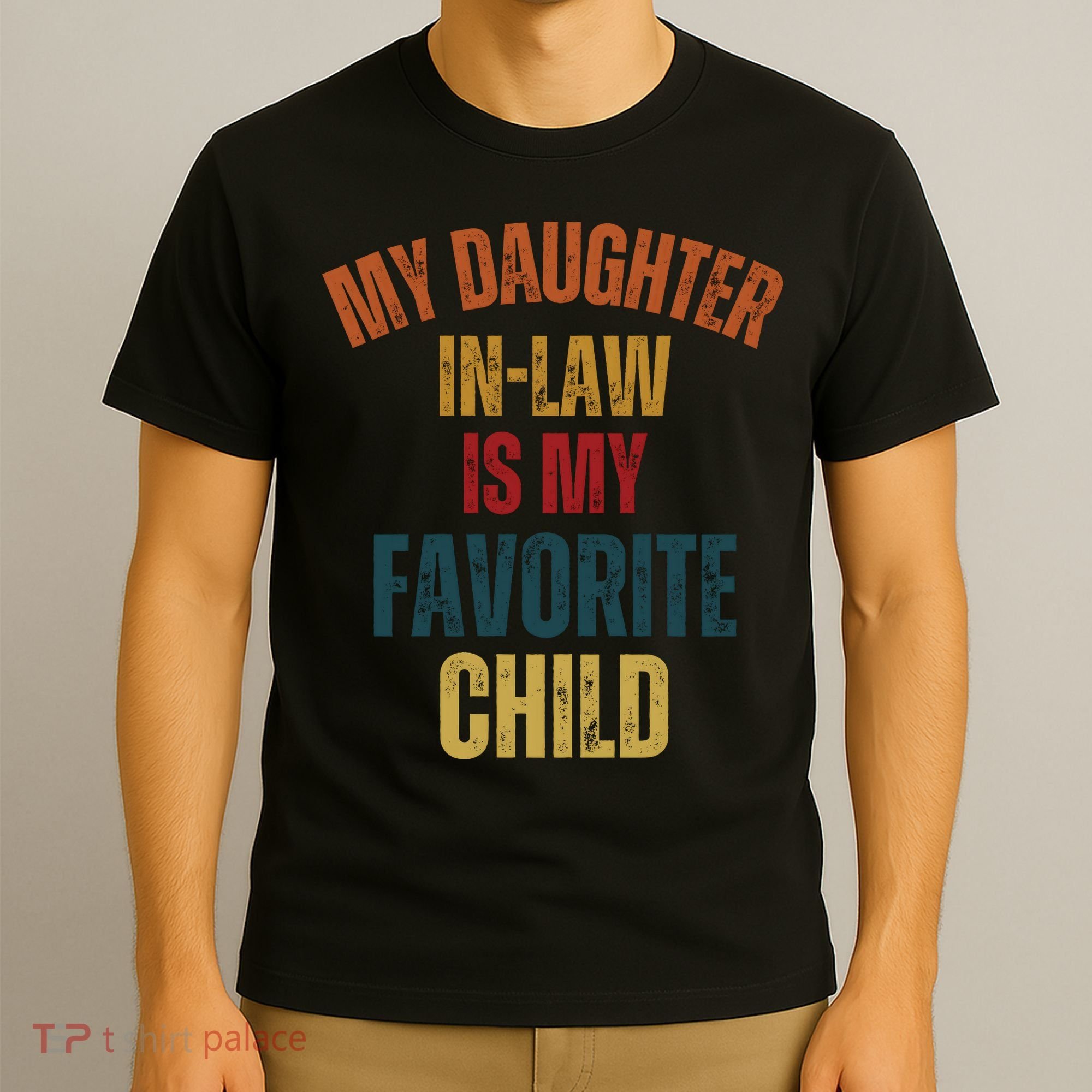 My Daughter In Law Is My Favorite Child T-Shirt