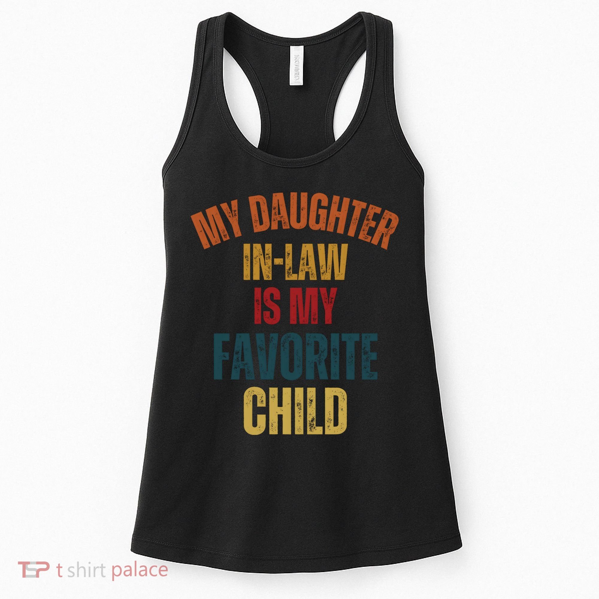 My Daughter In Law Is My Favorite Child Women's Tank Top