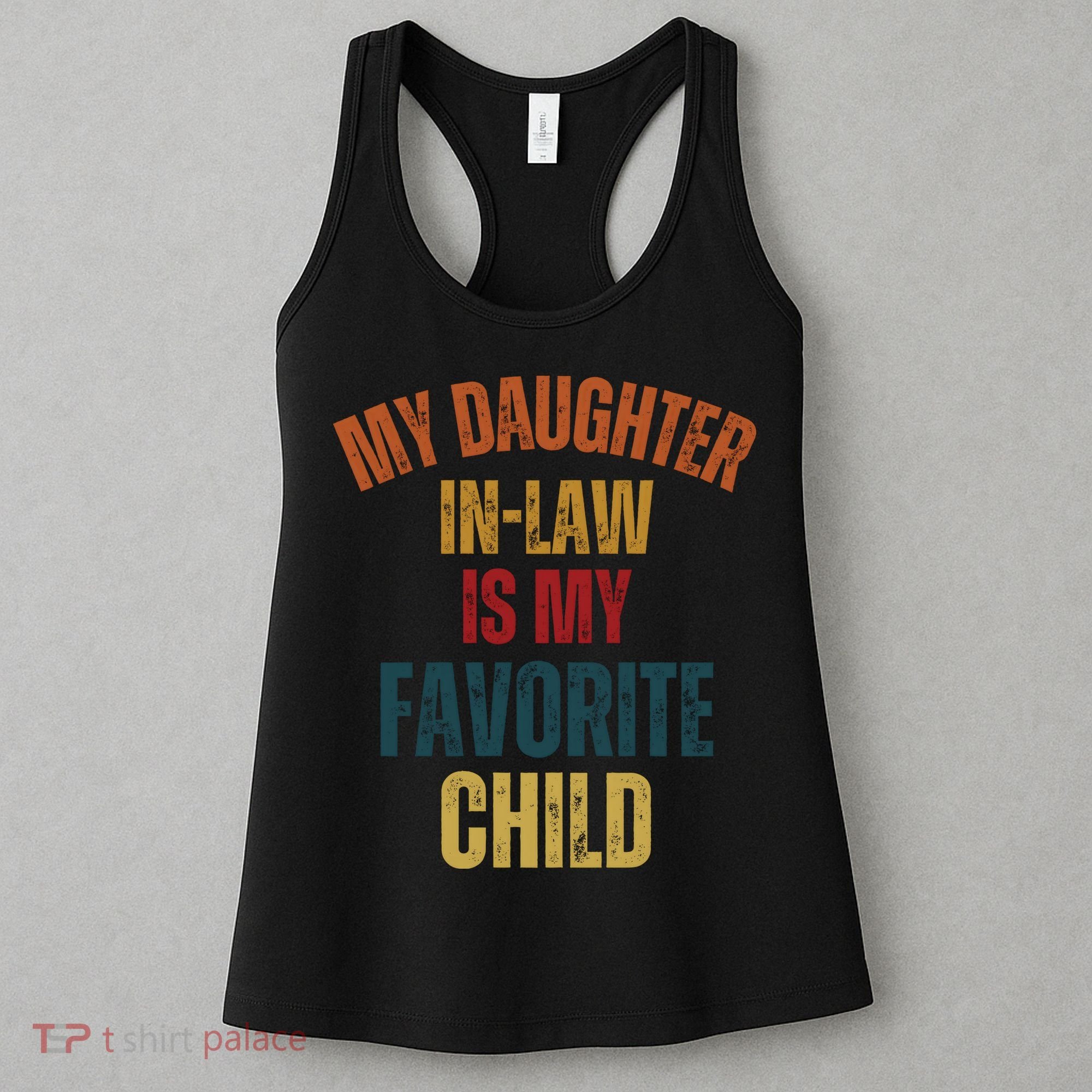 My Daughter In Law Is My Favorite Child Women's Tank Top