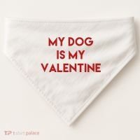 My Dog Is My Valentine Funny Cute USA-Made Doggie Bandana thumb 0