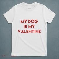 My Dog Is My Valentine Funny Cute T-Shirt thumb 5