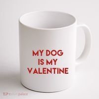 My Dog Is My Valentine Funny Cute Coffee Mug thumb 1
