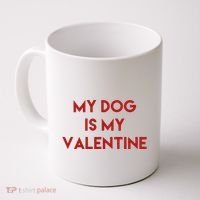 My Dog Is My Valentine Funny Cute Coffee Mug thumb 0