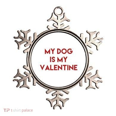 My Dog Is My Valentine Funny Cute Ornament