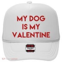 My Dog Is My Valentine Funny Cute Hat thumb 0