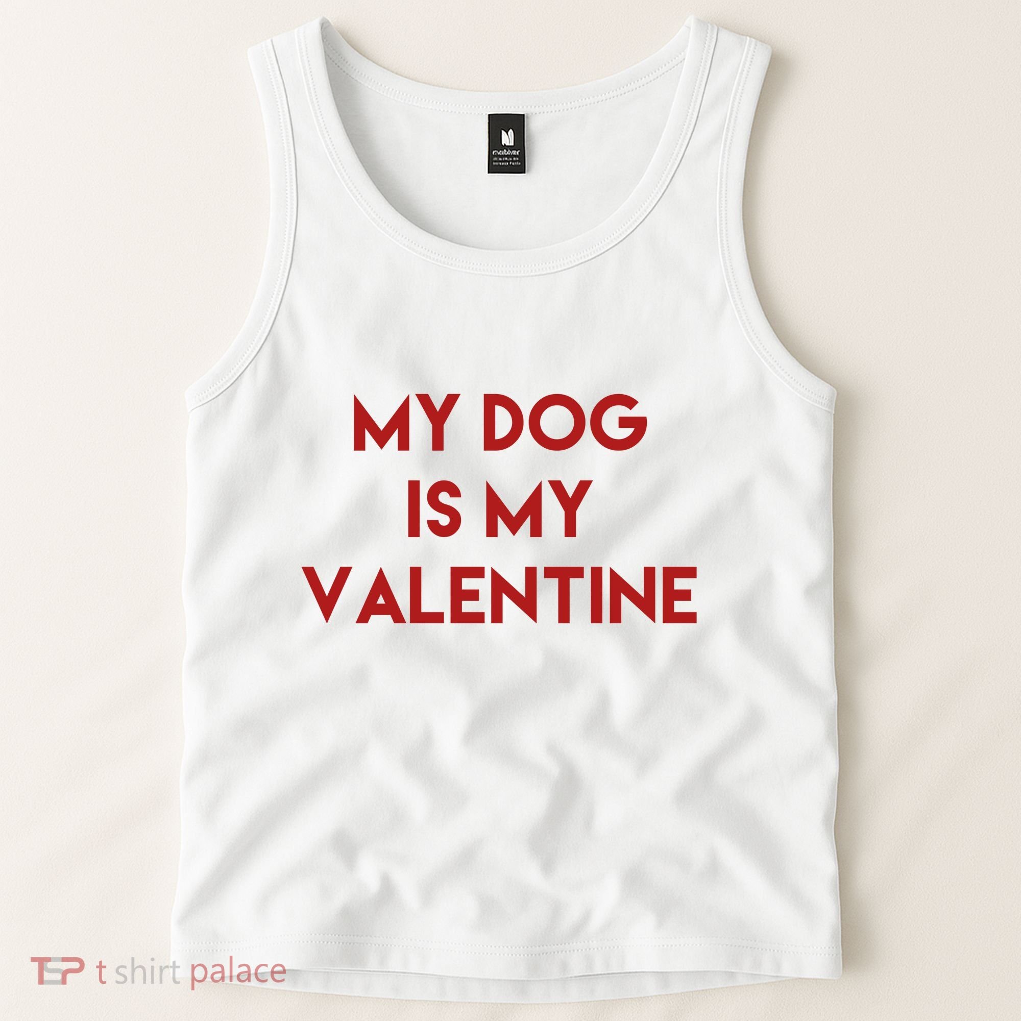 My Dog Is My Valentine Funny Cute Tank Top