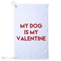 My Dog Is My Valentine Funny Cute Golf Towel thumb 0