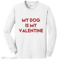My Dog Is My Valentine Funny Cute Kids Long Sleeve Shirt thumb 0