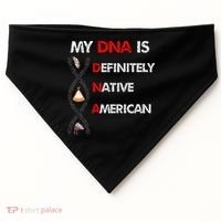 My DNA is definitely native american USA-Made Doggie Bandana thumb 0
