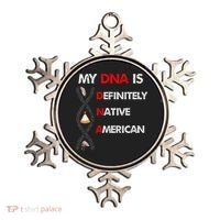 My DNA is definitely native american Ornament thumb 0