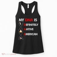 My DNA is definitely native american Women's Tank Top thumb 0