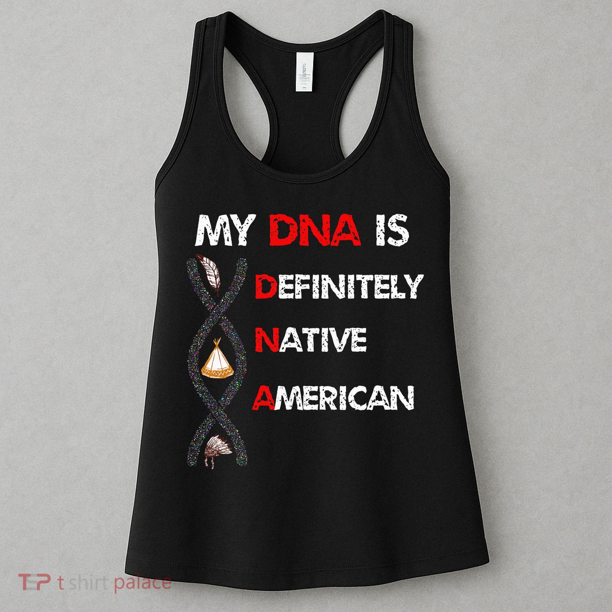 My DNA is definitely native american Women's Tank Top