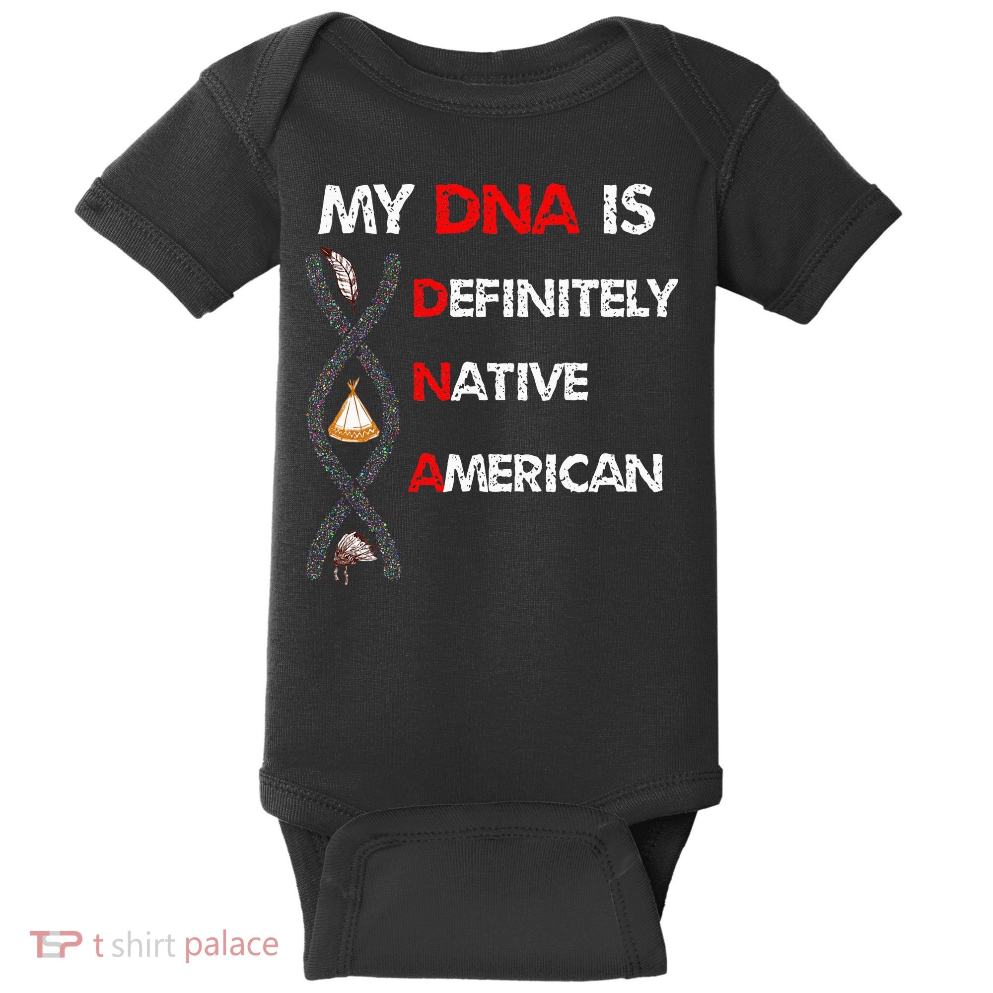 My DNA is definitely native american Baby Bodysuit