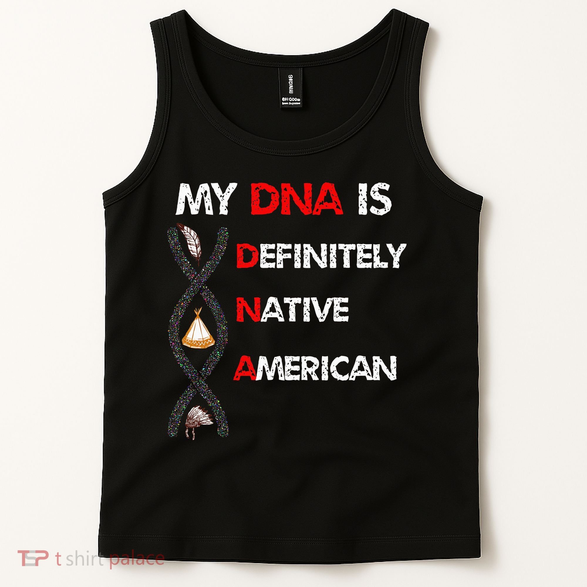 My DNA is definitely native american Tank Top