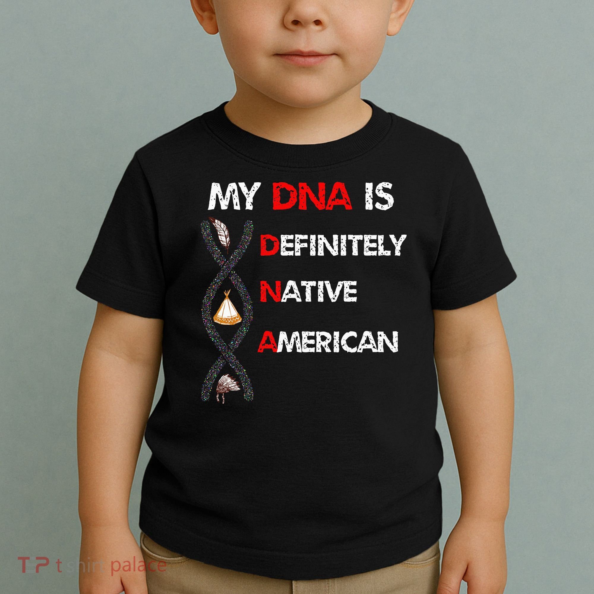 My DNA is definitely native american Toddler T-Shirt