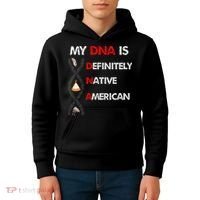 My DNA is definitely native american Kids Hoodie thumb 4