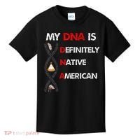 My DNA is definitely native american Kids T-Shirt thumb 0