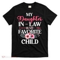 My Daughter In Law Is My Favorite Child S.hirt Mother In Law T-Shirt thumb 0