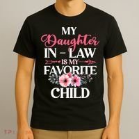 My Daughter In Law Is My Favorite Child S.hirt Mother In Law T-Shirt thumb 3