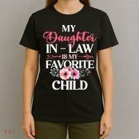 My Daughter In Law Is My Favorite Child S.hirt Mother In Law T-Shirt thumb 4