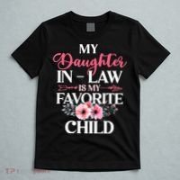 My Daughter In Law Is My Favorite Child S.hirt Mother In Law T-Shirt thumb 5