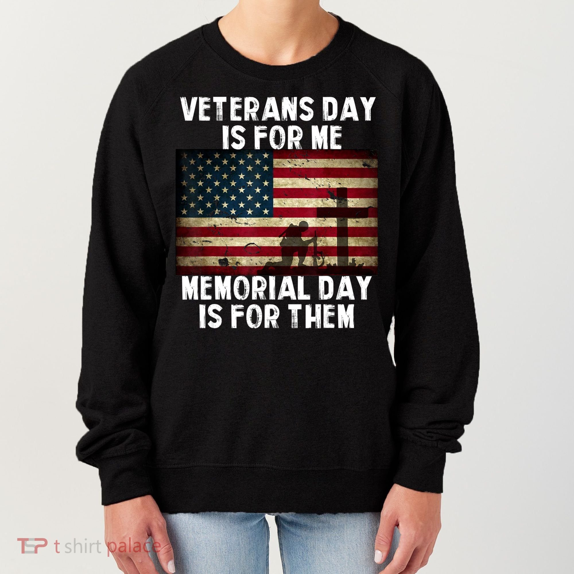 Memorial Day Is For Them Veteran's Day Is For Me Veteran Women's Sweatshirt